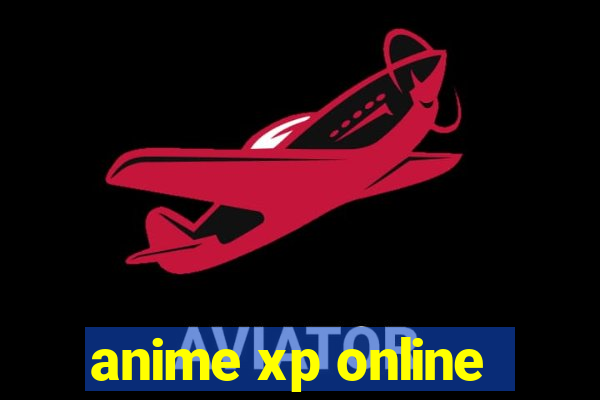 anime xp online